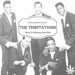 Temptations, The - Runaway Child, Running Wild (Music P & Marque Aurel Edit)