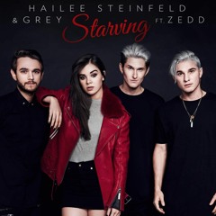 Hailee Steinfeld & Grey - Starving ft. Zedd