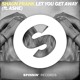 on Shaun Frank - Let You Get Away (ft. Ashe)[OUT NOW]