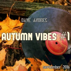 Dave Andres - Autumn Vibes (September 2016)