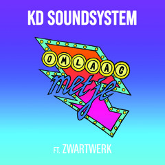 KD Soundsystem - Omlaag Met Je (feat. ZwartWerk) [Radio Edit]