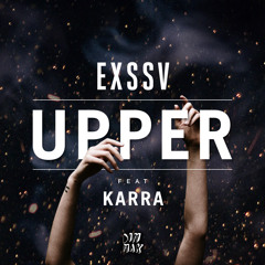 EXSSV - Upper (feat. KARRA)