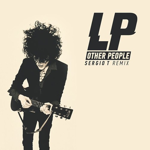 Lp - Other People ( Sergio T Remix )