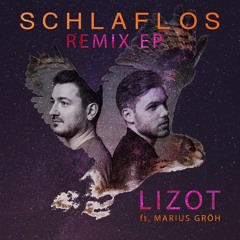 Lizot feat. Marius Gröh - Schlaflos (C-Ro Remix)