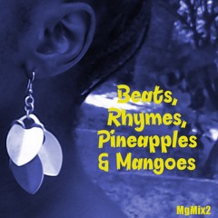 Beats, Rhymes, Pineapples & Mangoes