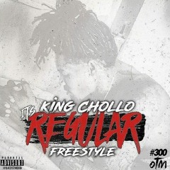 King Chollo - Its Regular Freestyle