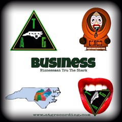 Business by Biznessman Tru The Shark