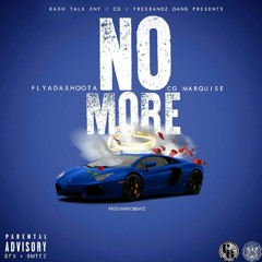 CG Marquise & FlyaDaShoota- No More [Prod. Mariobeatz]