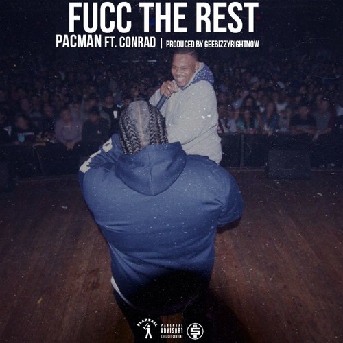 Fucc The Rest - Ft. Conrad