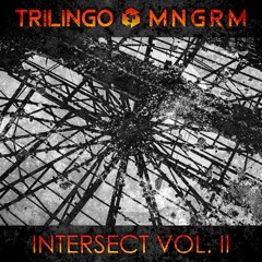 Trilingo & MNGRM - Intersect Vol. II [TGNR025]