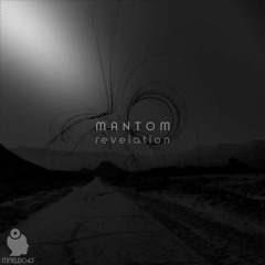 Mantom - Revelation - EP Preview [MFIELD043] - OUT NOW All Stores!