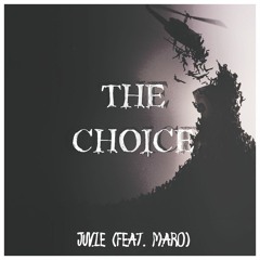 The Choice (Feat. Maro) *FREE DOWNLOAD*