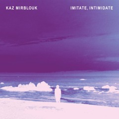 KAZ MIRBLOUK - "Untitled"