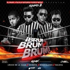Bulova ft Lirico En La Casa ft Musicologo ft Secreto - Brum Brum Brum (Official Remix)