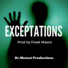 Exceptations Prod by Freak Mason