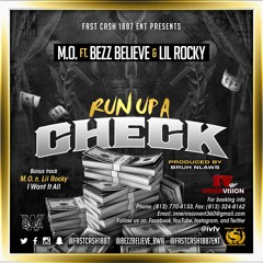 M.O. ft Bezz Believe & Lil Rocky RUN UP A CHECK