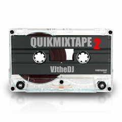 QUIKMIXTAPE 2 - VJtheDJ (pumpdabeat)