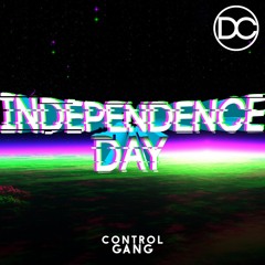 Control Gang - Independence Day