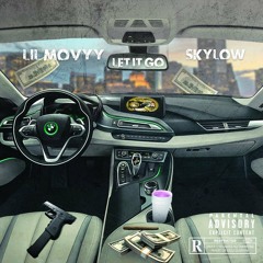 Lil Movyy X "Let it Go" Ft $kylow
