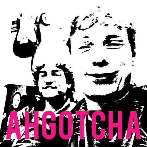 Ahgotcha