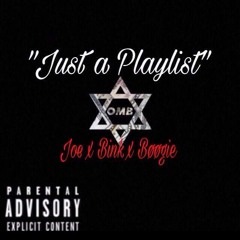 "Just a Playlist"