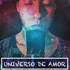 Willorck Mc - Universo De Amor