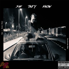 Say They Know (Feat. Kwame Clionn)