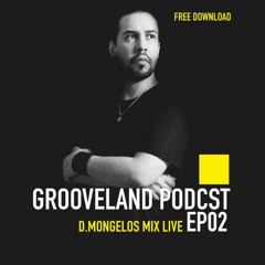 D.Mongelos@Grooveland PODCST EP 02(2016)