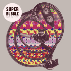 evertude (super bubble_2012)