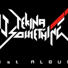 初音ミク  the party  dj tekina something  para  aj/music