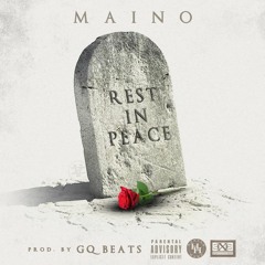 Maino : Rest In Peace [RIP]