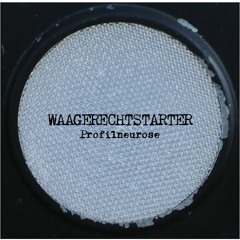 Waagerechtstarter/Profilneurose - Ach du liebe Zeit