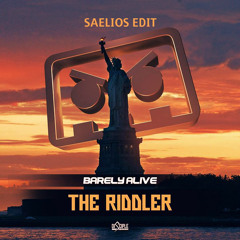 Barely Alive - The Riddler (Saelios Edit)