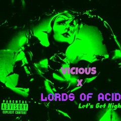 Lets Get High! (Lords Of Acid X DJ Rob Swift X Vicious Remix)