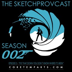 02x03 - "Put that Down You Don't Know Where It's Been"