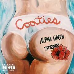 Alpha Green & Stemz- Cooties (prod. MagicWaves)