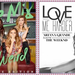 Secret Love Song ✖️ Love Me Harder - Little Mix VS Ariana Grande ft. The Weeknd [Mashup]