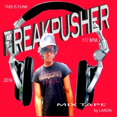 FREAKPUSHER - THIS IS FUNK - MIX TAPE 2016