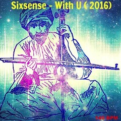 Sixsense - With U (Intro + Full Master 2016) - 140 BPM