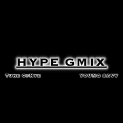 Hype Gmix - Tune OfNye x Young Savv