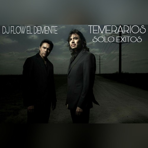 TEMERARIOS SOLO EXITOS (DJ FLOW EL DEMENTE) 2016