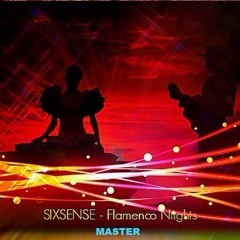 Sixsense - Flamenco Nights (NEW Master 2016)