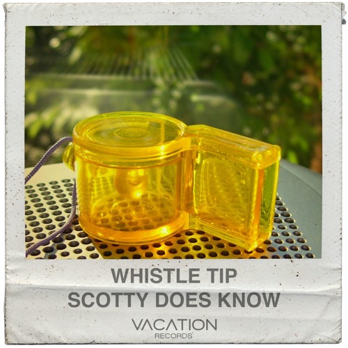 Scotty Does Know "Whistle Tip"