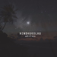 Hindhukolhu - Appi Ft Mya