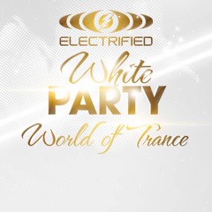 Damien Blaze @ Electrified White Party World of Trance 2016 [FREE DOWNLOAD]