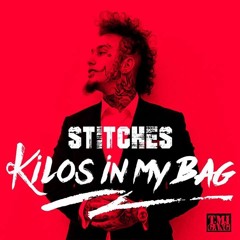 Stitches - Kilos In My Bag #TMI #FuckAJob