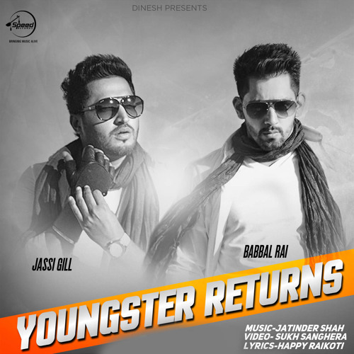 Youngster Returns - Babbal Rai Ft. Jassi Gill