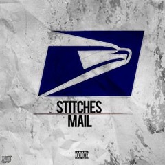 Stitches - Mail #TMI #FuckAJob