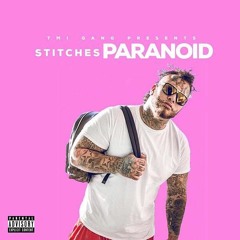 Stitches - Paranoid #TMI #FuckAJob