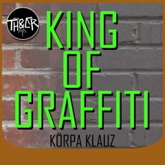 KÖRPA KLAUZ - King Of Graffiti feat. Mary Summer(Album Version prod. by ALX TH&ER)